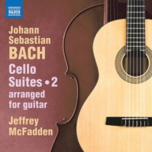 Johann Sebastain Bach: Cello Suites: Arranged for Guitar