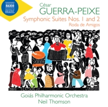 Csar Guerra-Peixe: Symphonic Suites Nos. 1 and 2/Roda De Amigos