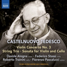 Castelnuovo-Tedesco: Violin Concerto No. 3/String Trio/...