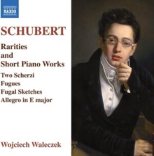 Schubert: Rarities And Short Piano Works