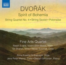 Dvork: Spirit Of Bohemia: String Quartet No. 4/String Sextet/Polonaise