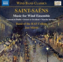 Saint-Sans: Music For Wind Ensemble