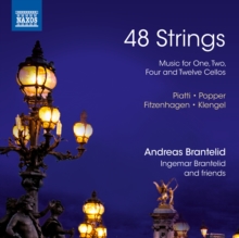 Piatti/Popper/Fitzenhagen/Klengel: 48 Strings: Music For One, Two, Four And Twelve Cellos