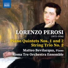 Lorenzo Perosi: Piano Quintets Nos. 1 and 2/String Trio No. 2