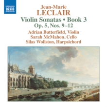 Jean-Marie Leclair: Violin Sonatas, Book 3: Op. 5, Nos. 9-12