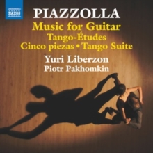 Piazzolla: Music For Guitar/Tango-tudes/Cinco Piezas/Tango Suite