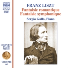 Franz Liszt: Fantaisie Romantique/Fantaisie Symphonique
