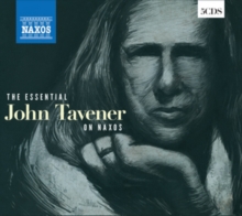 The Essential John Tavener On Naxos