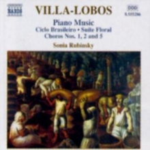 Piano Music Vol 3: Ciclo Brasileiro, Suite Floral (Rubinsky)