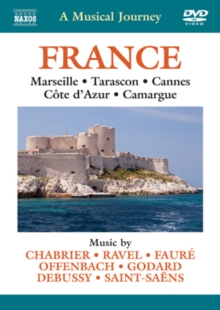 A   Musical Journey: France - Marseille, Tarascon, Cannes,...