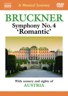 A Musical Journey: Austria - Bruckner Sympony No.4, DVD DVD A Musical Journey: Austria - Bruckner Sympony No.4, DVD DVD