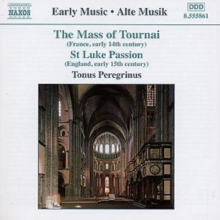 Mass of Tournai, The/st. Luke Passion (Tonus Peregrinus)