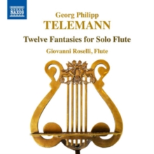 Georg Philipp Telemann: Twelve Fantasies For Solo Flute