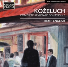 Kozeluch: Complete Keyboard Sonatas