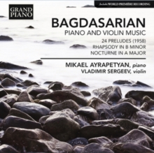 Bagdaraian: Piano And Violin Music