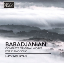 Babadjanian: Complete Original Works for Piano Solo