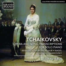 Tchaikovsky: Opera and Song Transcriptions for Solo Piano