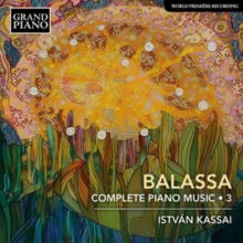 Balassa: Complete Piano Music