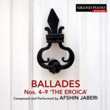 Afshin Jaberi: Ballades Nos. 4-9 'The Eroica'