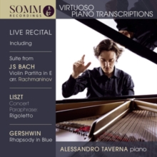 Alessandro Taverna: Virtuoso Piano Transcriptions: Live Recital