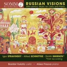 Russian Visions: 20th Century Music For Cello And Piano