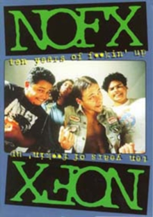 NOFX: Ten Years of F**kin' Up, DVD DVD NOFX: Ten Years of F**kin' Up, DVD DVD