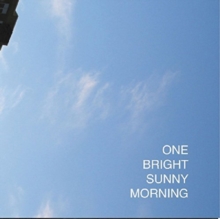 One Bright Sunny Morning