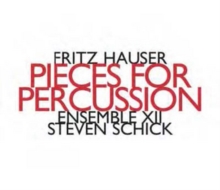 Fritz Hauser: Pieces For Percussion