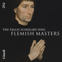 The Tallis Scholars Sing Flemish Masters, CD / Album Cd The Tallis Scholars Sing Flemish Masters, CD / Album Cd