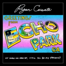 Greetings from Echo Park