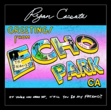 Greetings from Echo Park