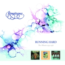 Renaissance Running Hard: The Albums 1974-1976