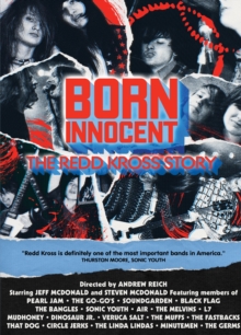 Redd Kross: Born Innocent - The Redd Kross Story