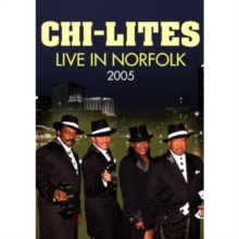 The Chi-Lites: Live in Norfolk 2005, DVD DVD The Chi-Lites: Live in Norfolk 2005, DVD DVD