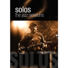 Joe Lovano: Solos - The Jazz Sessions
