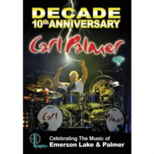 Carl Palmer: Decade - Celebrating the Music of ELP, DVD DVD Carl Palmer: Decade - Celebrating the Music of ELP, DVD DVD