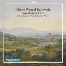 Johann Wenzel Kalliwoda: Symphonies 2 and 4, CD / Album Cd Johann Wenzel Kalliwoda: Symphonies 2 and 4, CD / Album Cd
