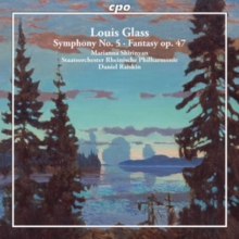 Louis Glass: Symphony No. 5/Fantasy Op. 47