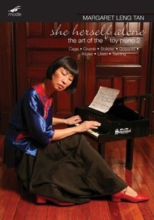 Margaret Leng Tan: She Herself Alone - The Art of the Toy Piano