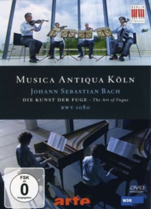 J.S. Bach: Die Kunst Der Fuge (Musica Antiqua Koln), DVD DVD J.S. Bach: Die Kunst Der Fuge (Musica Antiqua Koln), DVD DVD