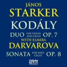 Kodly: Duo for Violin and Cello, Op. 7/Sonata for Solo Cello...