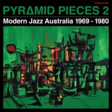 Pyramid Pieces 2: Modern Jazz Australia 1969-1980
