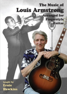 The Music of Louis Armstrong Arranged for Fingerstyle Guitar, DVD DVD The Music of Louis Armstrong Arranged for Fingerstyle Guitar, DVD DVD