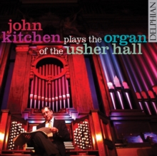 John Kitchen Plays The Organ Of The Usher Hall