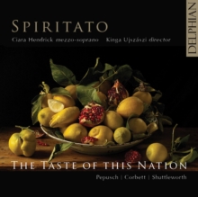 Pepusch/Corbett/Shuttleworth: The Taste Of This Nation