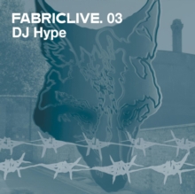 Fabriclive 03: DJ Hype, CD / Album Cd Fabriclive 03: DJ Hype, CD / Album Cd