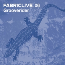 Fabriclive 06: Grooverider, CD / Album Cd Fabriclive 06: Grooverider, CD / Album Cd
