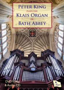 Peter King Plays The Klais Organ Of Bath Abbey