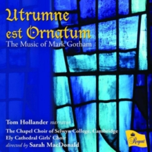 Utrumne Est Ornatum: The Music Of Mark Gotham