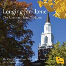 Longing For Home: The American Hymn Tradition